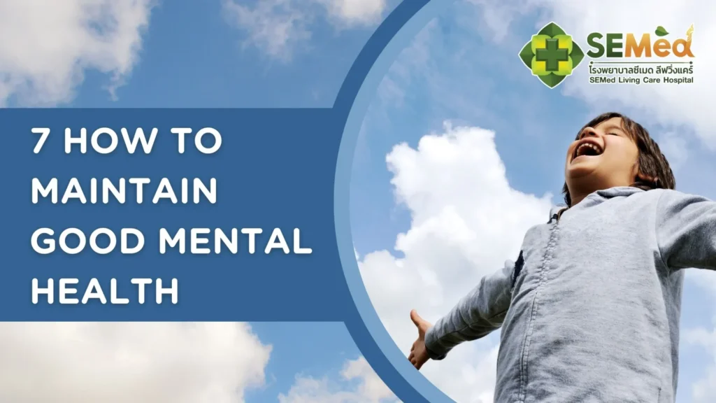 7 How to Maintain Good Mental Health EN
